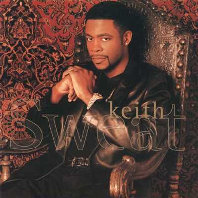 Whatever You Want/Keith Sweat