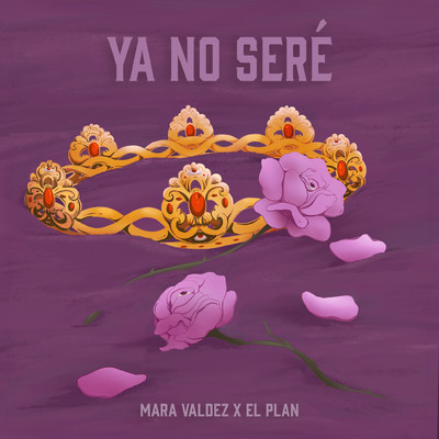 Ya No Sere/Mara Valdez & El Plan