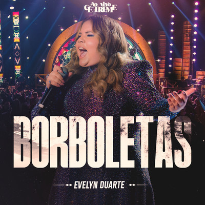 Borboletas (Ao Vivo)/Evelyn Duarte