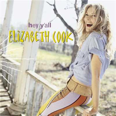 Mama You Wanted to Be a Singer Too/Elizabeth Cook