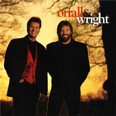 What Do You Want from Me (2006 Remaster)/Orrall & Wright