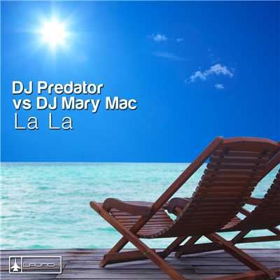 シングル/La La (RomAnthony's Drum La Mix)/DJ Predator & DJ Mary Mac