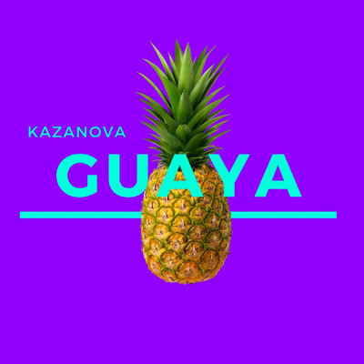 Guaya/Kazanova