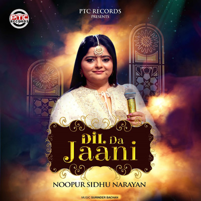 シングル/Dil Da Jaani/Noopur Sidhu Narayan