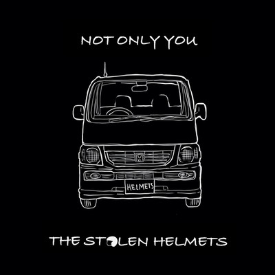 アルバム/NOT ONLY YOU(EP)/THE STOLEN HELMETS