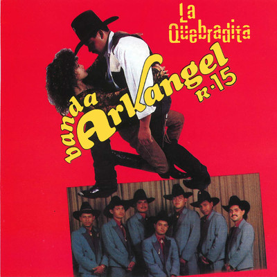 La Quebradita/Banda Arkangel R-15