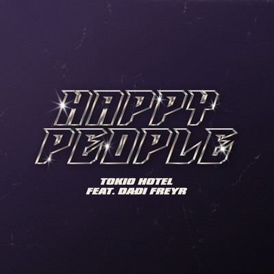 シングル/Happy People feat.Dadi Freyr/トキオ・ホテル