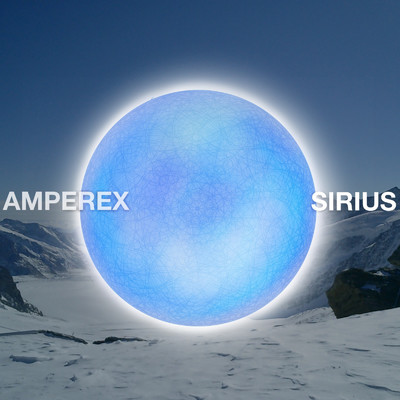 シングル/SIRIUS (Part-2 MAJESTIC〜SIRIUS)/AMPEREX