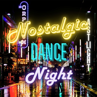 シングル/Nostalgic Dance Night/ASTLIGHT