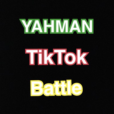 シングル/YAHMAN TikTok Battle/Bar Yahman