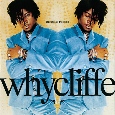 Journeys Of The Mind (Reprise)/Whycliffe