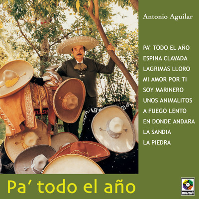 シングル/Pa' Todo El Ano/Antonio Aguilar