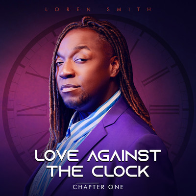 アルバム/Love Against The Clock: Chapter One/Loren Smith