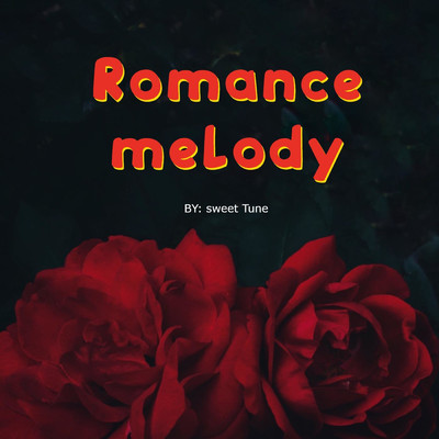 シングル/Romance Melody/sweet Tune