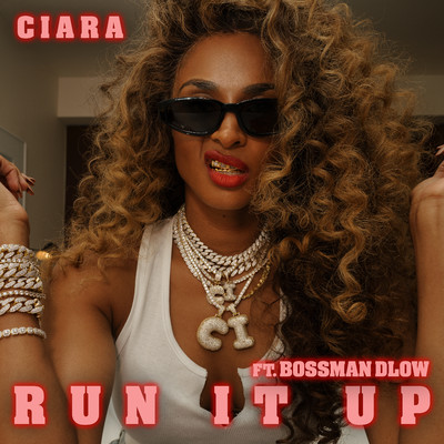 Run It Up (feat. BossMan Dlow)/シアラ