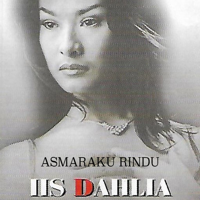 Asmaraku Rindu/Iis Dahlia