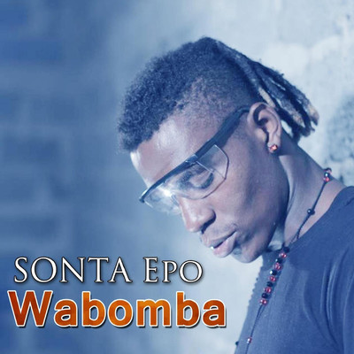 SONTA Epo Wabomba/Rich Bizzy