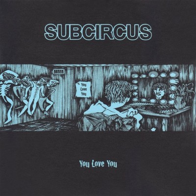 アルバム/You Love You/Subcircus