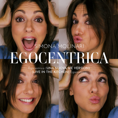 シングル/Egocentrica (Una nuova me version)/Simona Molinari