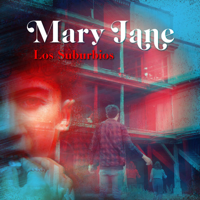Mary Jane/Los Suburbios