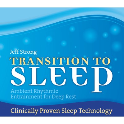 アルバム/Transition To Sleep: Ambient Rhythmic Entrainment For Deep Rest/Jeff Strong