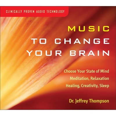 アルバム/Music To Change Your Brain/Dr. Jeffrey Thompson
