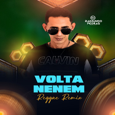 Volta Nenem (Reggae Remix)/DJ Raimundo Pedras O Kara da Midia