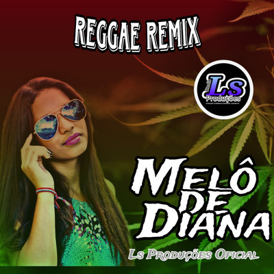 シングル/Melo de Diana (Reggae Remix)/Ls Producoes Oficial