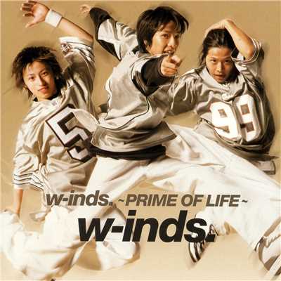 w-inds.〜PRIME OF LIFE〜/w-inds.