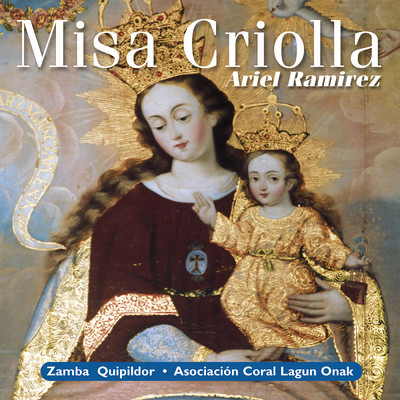 Carlos Alberto Irigaray: Misa Criolla de Navidad/Coro De Camara De La Asociacion Wagneriana De Buenos Aires