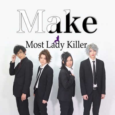 シングル/Make/Most Lady Killer