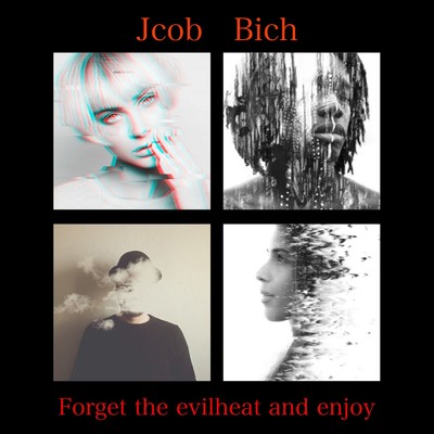 Foreget the evil heart end enjoy/Jcob Bitch
