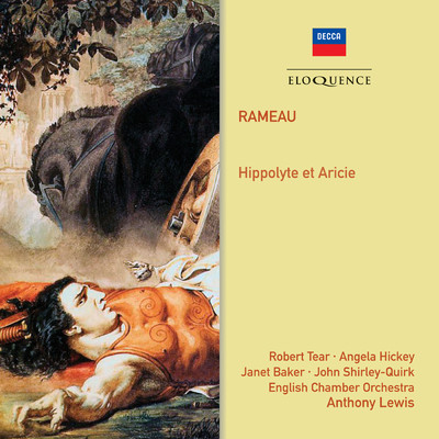 Rameau: Hippolyte et Aricie ／ Act 2 - ”Dieux！ que d'infortunes gemissent”/ジョン・シャーリー=カーク／ジェラルド・イングリッシュ／John Whitworth／Keith Erwen／ジョン・ノーブル／イギリス室内管弦楽団／アンソニー・ルイス／サーストン・ダート