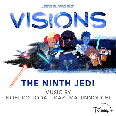The Ninth Jedi - Prologue/戸田信子／Kazuma Jinnouchi