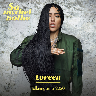 アルバム/Sa mycket battre 2020 - Tolkningarna/Loreen
