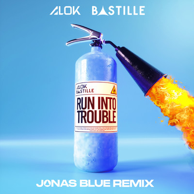 シングル/Run Into Trouble (Jonas Blue Dub Mix)/Alok／バスティル