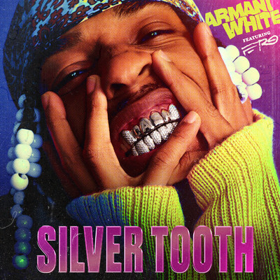 SILVER TOOTH. (Explicit) (featuring A$AP Ferg／Club Mix)/Armani White／Gianni Lee
