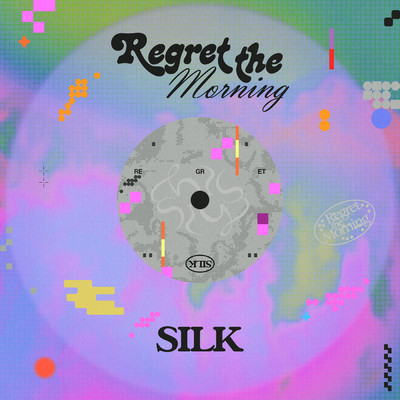 Regret The Morning/SILK