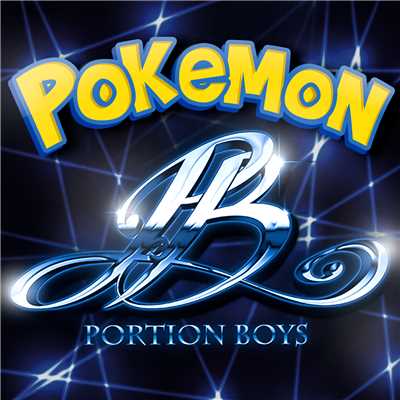Pokemon (featuring Sharon, Biggy Pop／J&E Remix)/Portion Boys