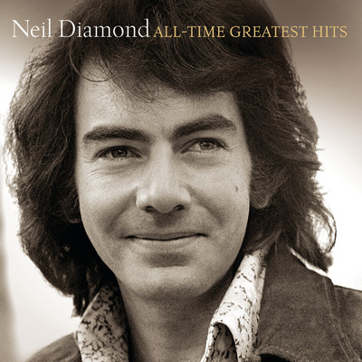 All-Time Greatest Hits (Deluxe)/ニール・ダイアモンド