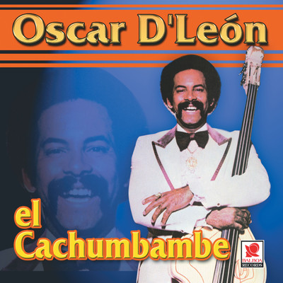El Cachumbambe/オスカール・デ・レオーン