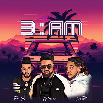 3 AM (feat. E19TN & Tosin Jay)/DJ Icemo