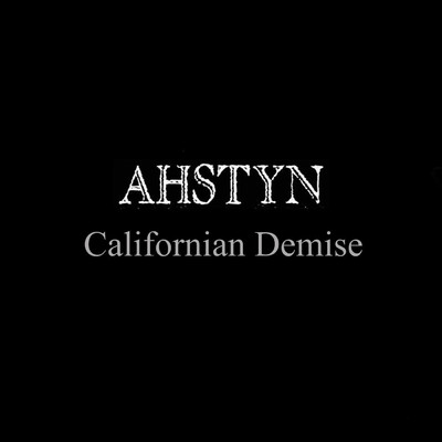 アルバム/Californian Demise/AHSTYN