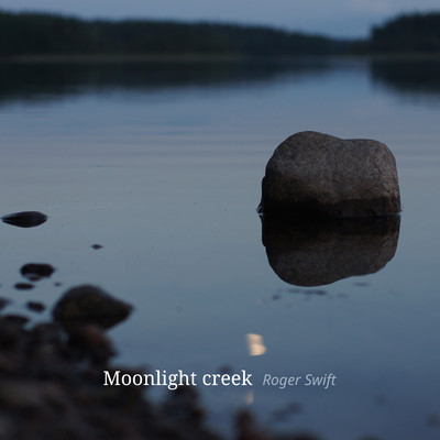 アルバム/Moonlight creek/Roger Swift