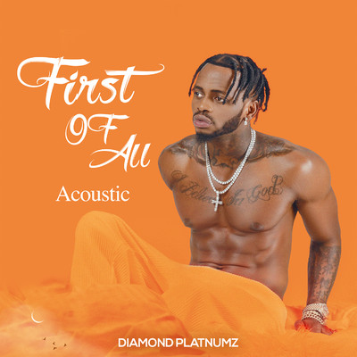 アルバム/First Of All (Acoustic)/Diamond Platnumz