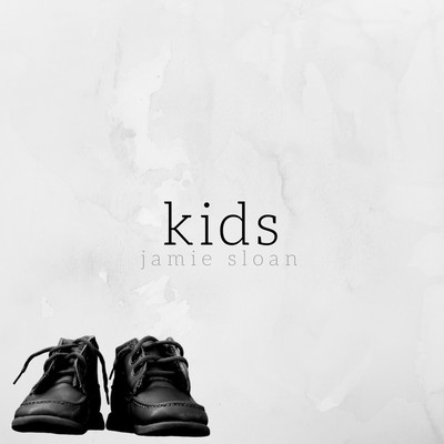 Kids/Jamie Sloan