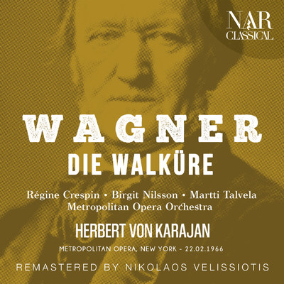 Die Walkure, WWV 86b, IRW 52, Act I: ”Siegmund heiss' ich und Siegmund bin ich！” (Siegmund, Sieglinde)/Metropolitan Opera Orchestra