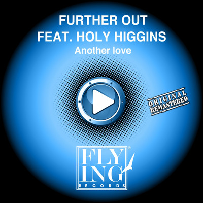 Another Love (feat. Holy Higgins) [Digital Boy in the Mix]/Further Out