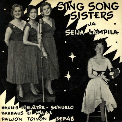 Sing Song Sisters ja Seija Lampila/Sing Song Sisters／Seija Lampila