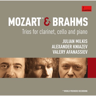 Mozart & Brahms: Trios for Clarinet, Cello and Piano/Julian Milkis